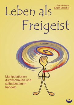 Leben als Freigeist - Pliester, Petra;Bräscher, Jürgen