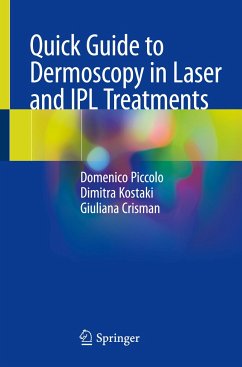 Quick Guide to Dermoscopy in Laser and IPL Treatments - Piccolo, Domenico;Kostaki, Dimitra;Crisman, Giuliana