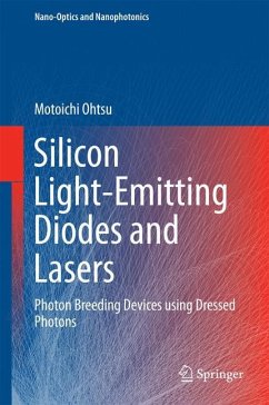 Silicon Light-Emitting Diodes and Lasers - Ohtsu, Motoichi