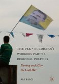 The PKK-Kurdistan's Workers Party's Regional Politics