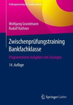 Zwischenprüfungstraining Bankfachklasse - Grundmann, Wolfgang;Rathner, Rudolf