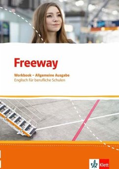 Freeway. Englisch für berufliche Schulen. Allgemeine Ausgabe: Workbook mit Lösungen zum Download (Freeway. Englisch für berufliche Schulen. Ausgabe ab 2016)