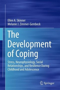 The Development of Coping - Skinner, Ellen A.;Zimmer-Gembeck, Melanie J.