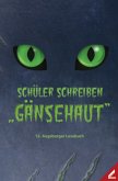 Schüler schreiben "Gänsehaut"