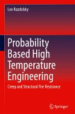 Probability Based High Temperature Engineering