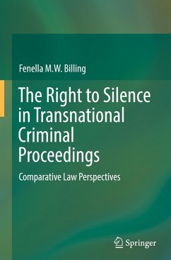 The Right to Silence in Transnational Criminal Proceedings - Billing, Fenella M. W.