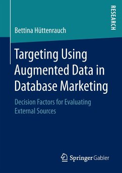 Targeting Using Augmented Data in Database Marketing - Hüttenrauch, Bettina