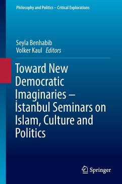 Toward New Democratic Imaginaries - ¿stanbul Seminars on Islam, Culture and Politics