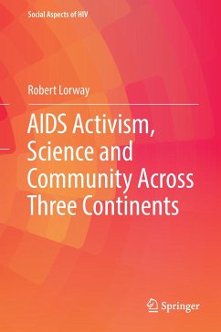 AIDS Activism, Science and Community Across Three Continents - Lorway, Robert