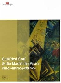 Gottfried Graf & die Macht der Vision - eine >>Introspektive<< - Graf, Gottfried (Illustrator)