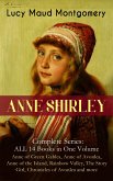 ANNE SHIRLEY Complete Series - ALL 14 Books in One Volume: Anne of Green Gables, Anne of Avonlea, Anne of the Island, Rainbow Valley, The Story Girl, Chronicles of Avonlea and more (eBook, ePUB)