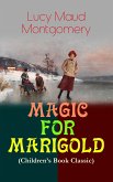 MAGIC FOR MARIGOLD (Children's Book Classic) (eBook, ePUB)