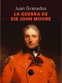 La guerra de Sir John Moore (eBook, ePUB)