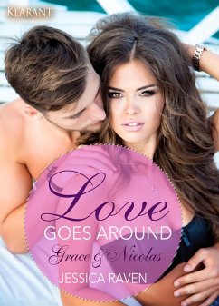 Love goes around - Grace und Nicolas. Erotischer Roman (eBook, ePUB) - Raven, Jessica