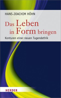 Das Leben in Form bringen (eBook, PDF) - Höhn, Hans-Joachim