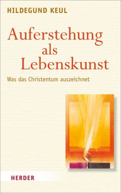 Auferstehung als Lebenskunst (eBook, PDF) - Keul, Hildegund