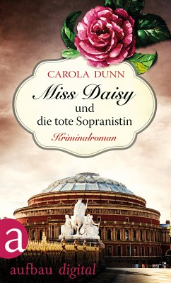 Miss Daisy und die tote Sopranistin / Miss Daisy Bd.3 (eBook, ePUB) - Dunn, Carola