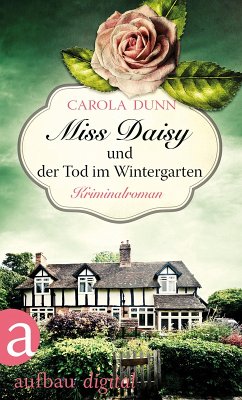 Miss Daisy und der Tod im Wintergarten / Miss Daisy Bd.2 (eBook, ePUB) - Dunn, Carola