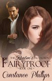 Fairyproof (The Realm's Salvation, #1) (eBook, ePUB) Fairyproof (The Realm's Salvation, #1) (eBook, ePUB)