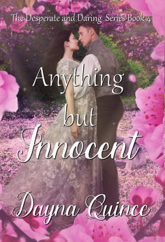 Anything but Innocent (Desperate and Daring Series, #4) (eBook, ePUB) - Quince, Dayna