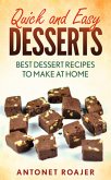 Quick and Easy Desserts: Best Dessert Recipes to Make at Home (eBook, ePUB)