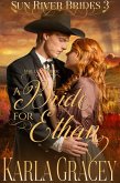 Mail Order Bride - A Bride for Ethan (Sun River Brides, #3) (eBook, ePUB)