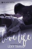 Love Life (Love You Series, #1) (eBook, ePUB)