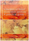 Valuation of forest ecosystem services. A practical guide (eBook, ePUB)