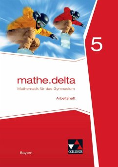 mathe.delta 5 Arbeitsheft Bayern - Eisentraut, Franz;Leeb, Petra