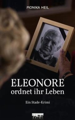 Eleonore ordnet ihr Leben - Heil , Monika
