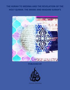 Cover The Hijrah to Medina and the Revelation of The Holy Quran: The Makki and Madani Surah's (eBook, ePUB)