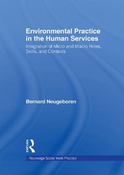 Environmental Practice in the Human Services (eBook, ePUB) - Neugeboren, Bernard