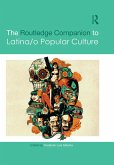 The Routledge Companion to Latina/o Popular Culture (eBook, PDF)