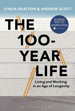 The 100-Year Life (eBook, PDF) - Gratton, Lynda; Scott, Andrew J.