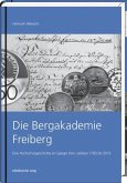 Die Bergakademie Freiberg