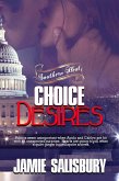Choice Desires (Southern Heat, #3) (eBook, ePUB) Choice Desires (Southern Heat, #3) (eBook, ePUB)