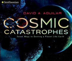 Cosmic Catastrophes (eBook, ePUB) - Aguilar, David A.