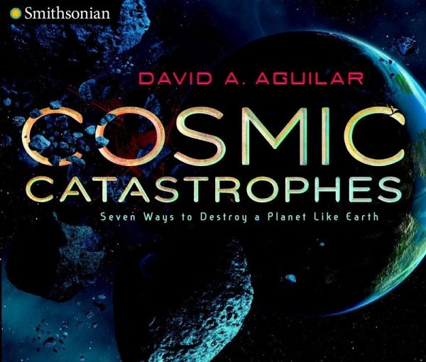 Cosmic Catastrophes (eBook, ePUB) Cosmic Catastrophes (eBook, ePUB)