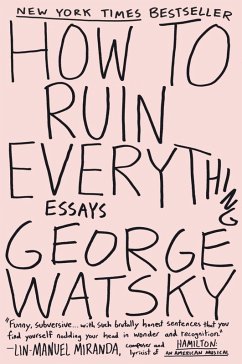 How to Ruin Everything (eBook, ePUB) - Watsky, George