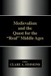 Medievalism and the Quest for the Real... - Bild 1