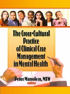 The Cross-Cultural Practice of Clinical Case Management in Mental Health (eBook, PDF) - Manoleas, Peter