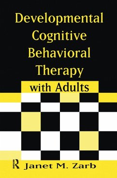 Developmental Cognitive Behavioral Therapy with Adults (eBook, PDF) - Zarb, Janet M.