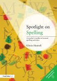 Spotlight on Spelling (eBook, ePUB) Spotlight on Spelling (eBook, ePUB)
