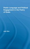 Poetic Language and Political Engagement in the Poetry of Keats (eBook, PDF)
