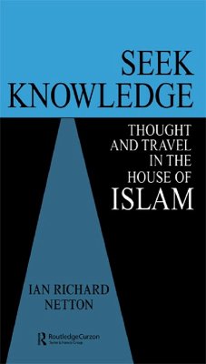 Seek Knowledge (eBook, ePUB) - Netton, Ian Richard