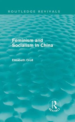 Feminism and Socialism in China (Routledge Revivals) (eBook, ePUB) - Croll, Elisabeth