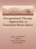 Occupational Therapy Approaches to Traumatic Brain Injury (eBook, ePUB)