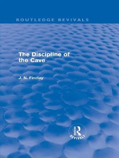 The Discipline of the Cave (Routledge Revivals) (eBook, PDF) - Findlay, John Niemeyer