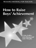 How to Raise Boys' Achievement (eBook, PDF)