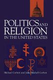 Politics and Religion In The United States (eBook, PDF)
